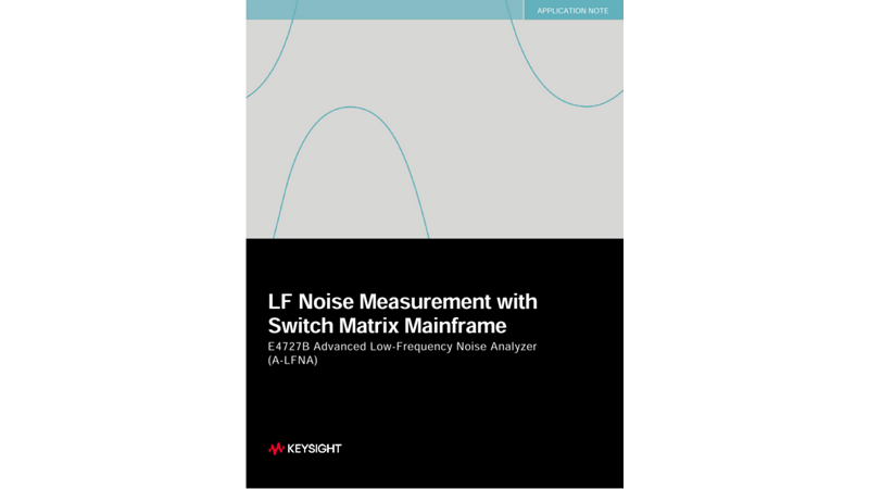 LF Noise Measurement with Switch Matrix Mainframe